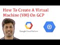 How To Create A Virtual Machine On Google Cloud | Google Cloud Platform | GCP
