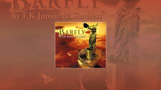 Barfly I (by F.K Junior &amp; Sindress) Full Album
