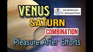 Venus and Saturn combination in Kundali | Results for all Ascendant | Dr. Dharmesh M. Mehta