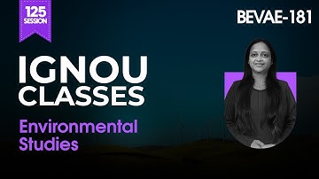 Session 125 | Environmental Studies Questions Discussion I BEVAE 181 I IGNOU Classes I IGNOU Dost