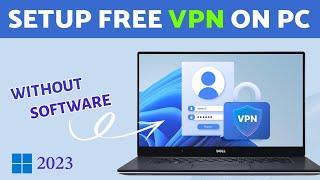 How To SETUP Free VPN on Windows 11 | Best Free VPN For Pc 2023 | VPN For Windows 11 screenshot 5