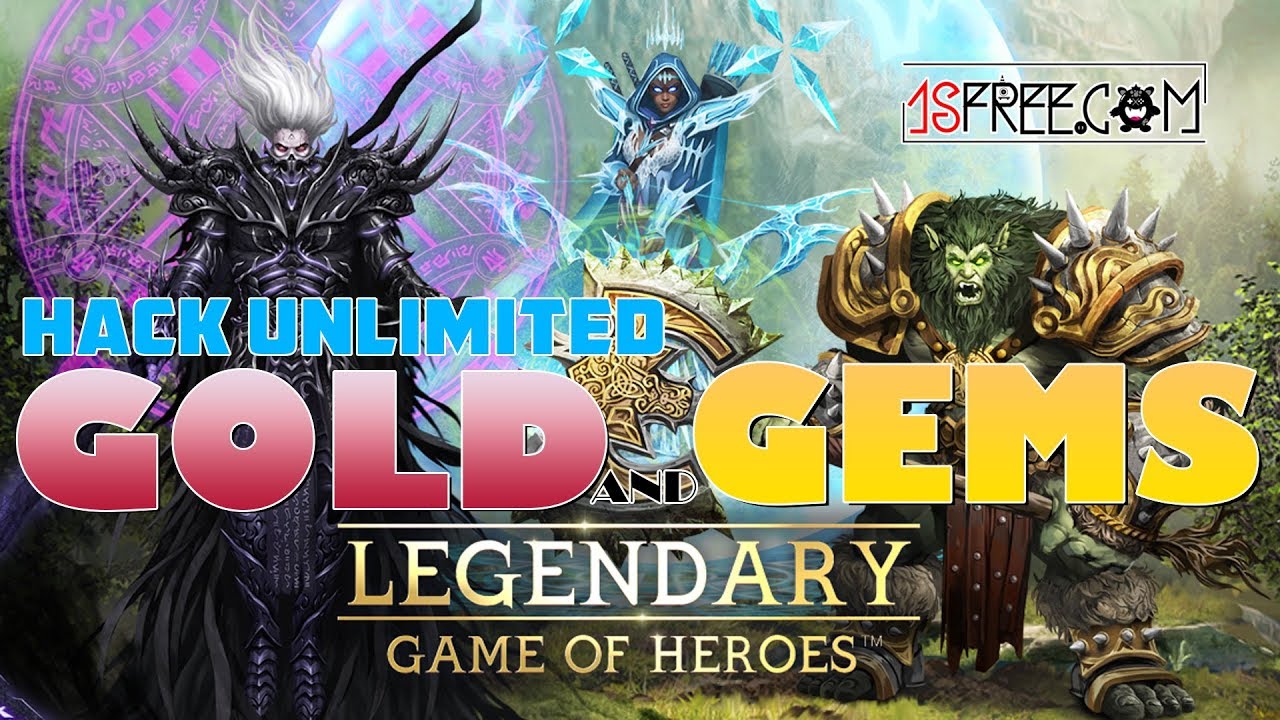 Legendary Game of Heroes Hack 2019 Legendary Game of Heroes