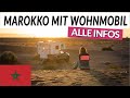 Marokko mit dem Wohnmobil - Alle Infos - Fähre - Grenze - Dokumente - Campingplätze - Infrastruktur