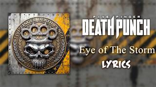 Five Finger Death Punch - Eye of The Storm (Lyric Video) (HQ)