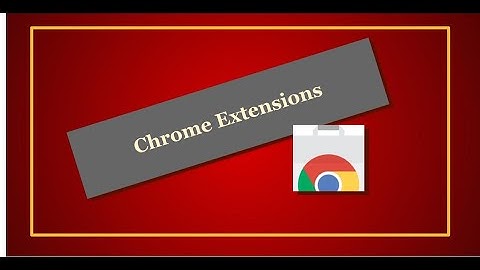 Chrome Extensions   Adding, Removing, Pinning, Managing