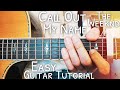 Call Out My Name The Weeknd Guitar Lesson for Beginners // Call Out My Name Guitar // Lesson #450