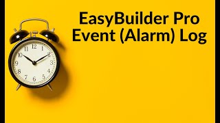EasyBuilder Pro Event (Alarm) Log - Weintek USA, Chapter 7