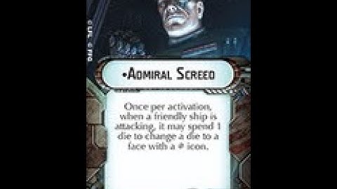 How-to use Commander "Admiral Screed" - Star Wars Armada Explained (SWAE)
