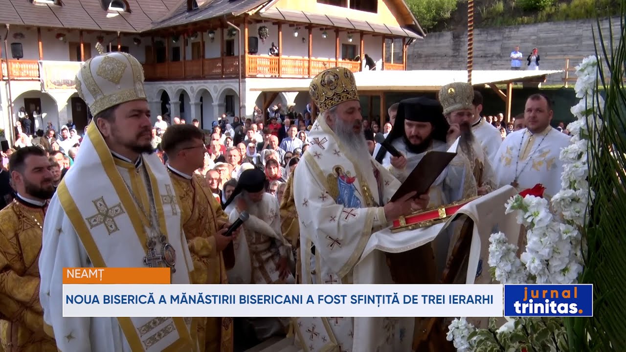 Noua biserică a Mănăstirii Bisericani a fost sfințită de trei ierarhi
