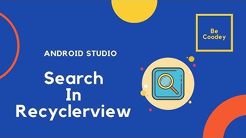 How to search in recycler view using Android studio