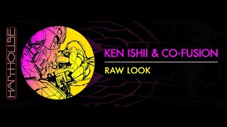 Ken Ishii interview  // HHBER017 Ken Ishii &amp; Co-Fusion - Raw Look