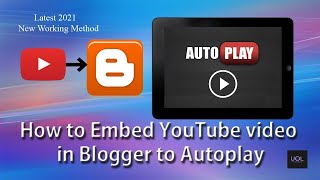 How to embed video from youtube to blogger with autoplay || Embed autopay YouTube video