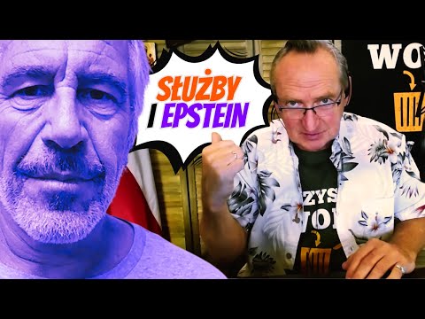 Służby, Epstein i komu to się opłacało?