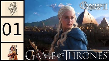 CK2 - Game of Thrones Mod - Daenerys Targaryen #1 - Mother of Dragons