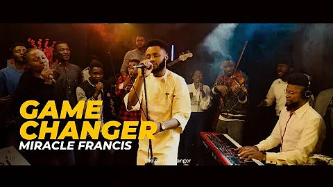 Miracle Francis - Game Changer [Official Video]