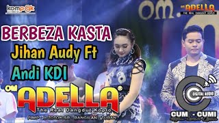 BERBEZA KASTA [ THOMAS ARYA ] ~ JIHAN AUDY FEAT ANDI KDI || OM ADELLA LIVE BANGKALAN MADURA 2020