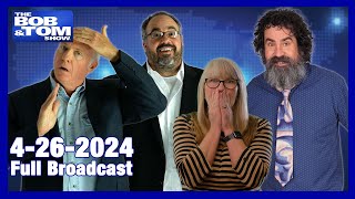 The BOB & TOM Show for April 26, 2024