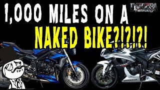 1000 Miles on a Naked Bike - Was It Worth It?
