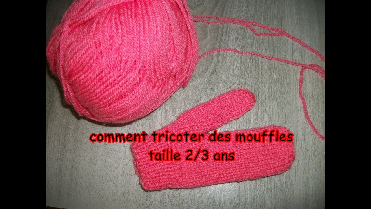 LES PETITES MOUFLES POUR LES PLUS GRANDS# 2-3 ANS TUTORIEL 