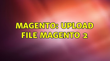 Magento: Upload File Magento 2