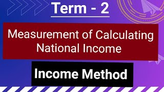 Income Method. Class XII
