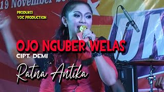 Ratna Antika - Ojo Nguber Welas | Dangdut ( Music Video)