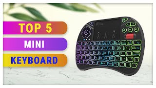 Top 5 Best Mini Keyboard