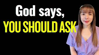 God says, YOU SHOULD ASK~~.  #propheticword #wordofgod #blessings