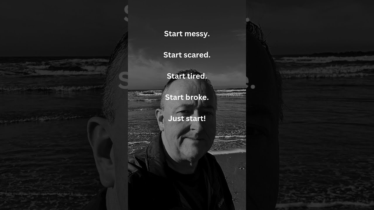 Just Start Already 