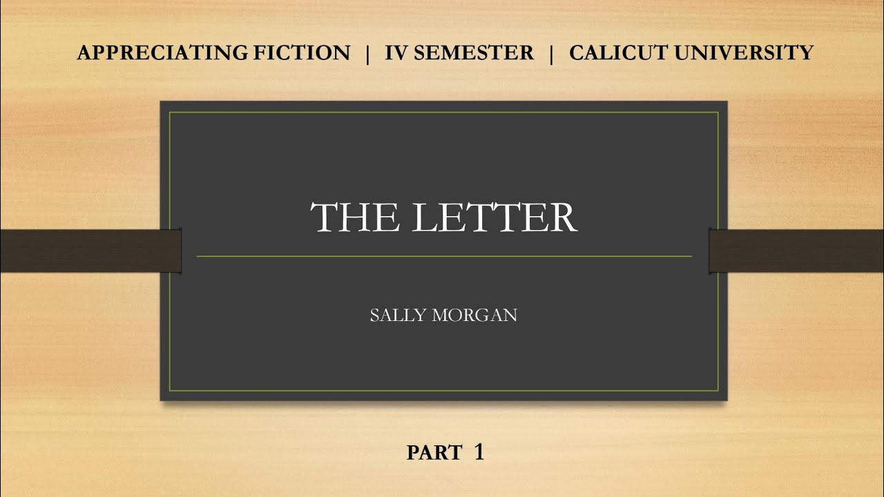 The Letter | Appreciating Fiction | Calicut University | Important questions | 4th sem