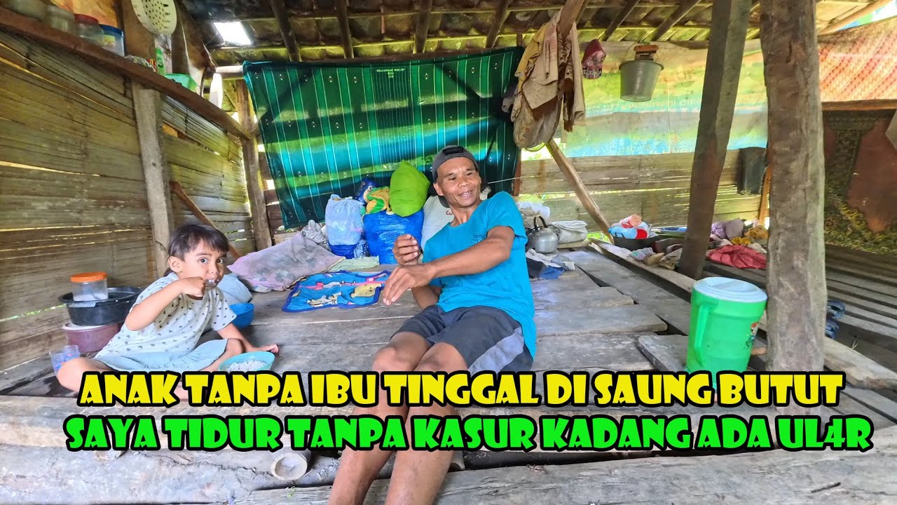 Lagi Dan Lagi..Kesedihan Yang Menggores Hati..Anak Tanpa Ibu Tinggal Di Saung Butut.