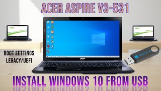 How to install windows 10 from usb |acer aspire v3 531 | how to boot from USB on Acer Laptops | 2024