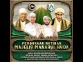 PEMBUKAAN RUTINAN MAJELIS MANARUL HUDA BERSAMA HABIB AHMAD AL HADAR,S.E.I