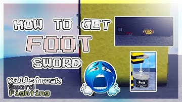 **UPDATE** | 🫧How to get the new FOOT sword in Killstreak Sword Fighting 🫧 | Roblox