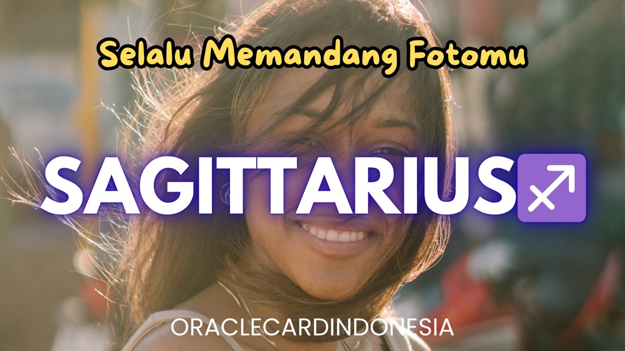 SAGITTARIUS ♐️ Diam Diam selalu Memandang Foto Kamu dan Bersyukur Karena Kamu #oraclecardindonesia