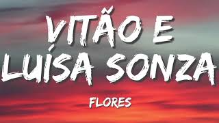 Vitão e Luísa Sonza - Flores (letra / legenda)