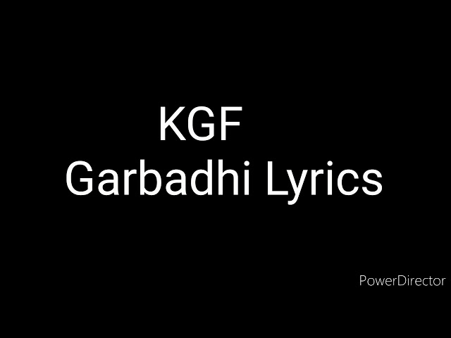 #kgf #yash #lyrics Garbadhi Lyrics - KGF | Yash | Srinidhi Shetty | Prashant Neel | class=