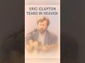 Tears in Heaven – Eric Clapton ✨#EricClapton #TearsInHeaven