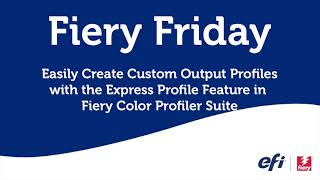 Fiery Friday - Create Custom Output Profiles using Express Profile Feature in CPS