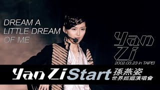 孫燕姿 Yanzi Start 2002 世界巡迴演唱會 台北場 Dream A Little Dream of Me [Official Live Video]