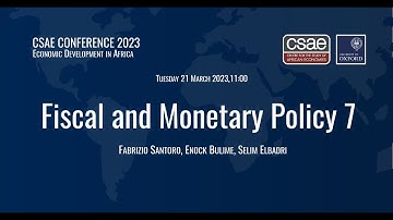 CSAE Conference 2023 Fiscal and Monetary Policy 7