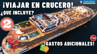 Viajando en Crucero con Royal Caribbean todo lo que incluye también gastos adicionales | HOY CRUCERO