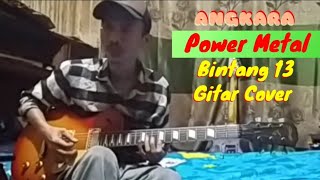 Power Metal _ Angkara | Gitar Cover Lirik