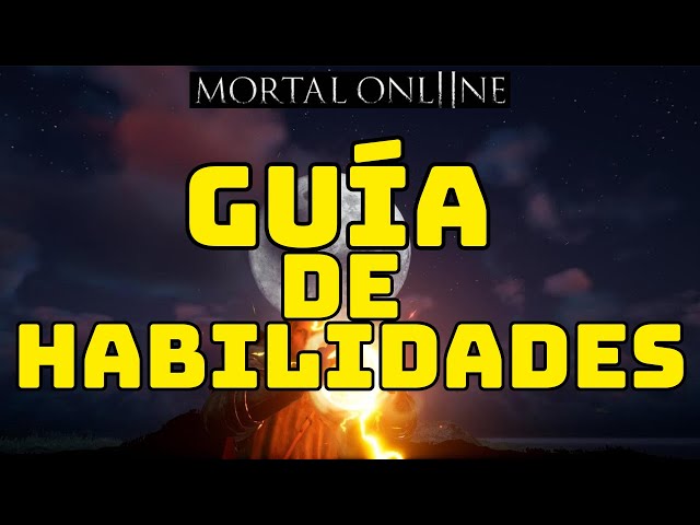 Mortal Online 2 ESPAÑOL [GUÍA DE HABILIDADES]