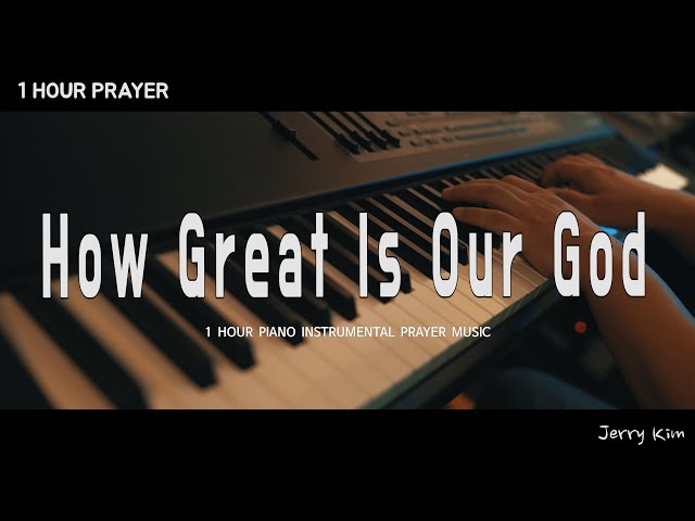 [1 Hour] How Great is Our God - Chris TomlinㅣPraise and WorshipㅣPrayer Music class=