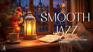 Romantic at Night with Saxophone Jazz Music for Good Mood  Smooth Jazz Music and Calm Jazz
