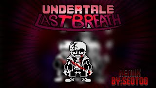 Undertale Last Breath An Enigmatic Encounter REMIX