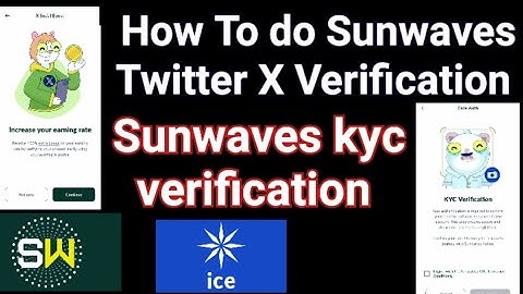 Sunwaves face verification Twitter X and kyc verification  | How to do Sunwaves T