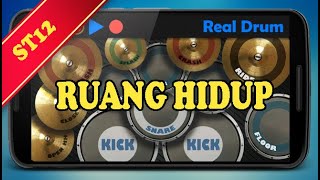 ST12 - RUANG HIDUP | REAL DRUM COVER