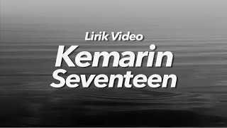 Kemarin Seventeen Lirik Video